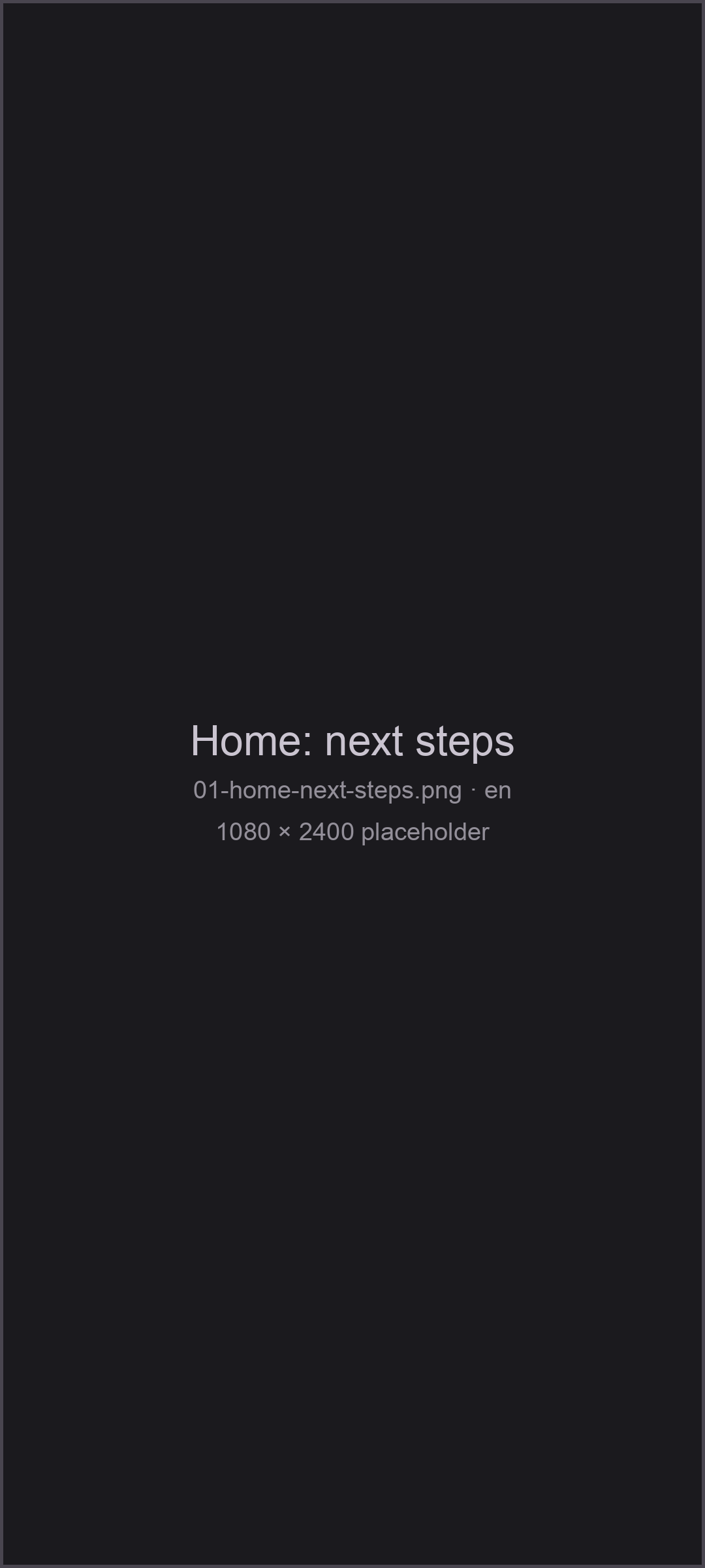 Home screen with next steps